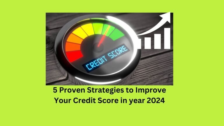 5-proven-strategies-to-improve-your-credit-score-in-year-2024