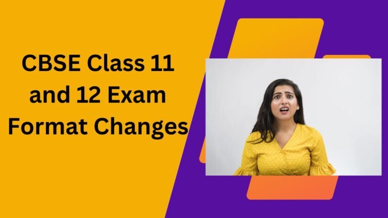 CBSE-Class-11-and-12-Exam-Format-Changes