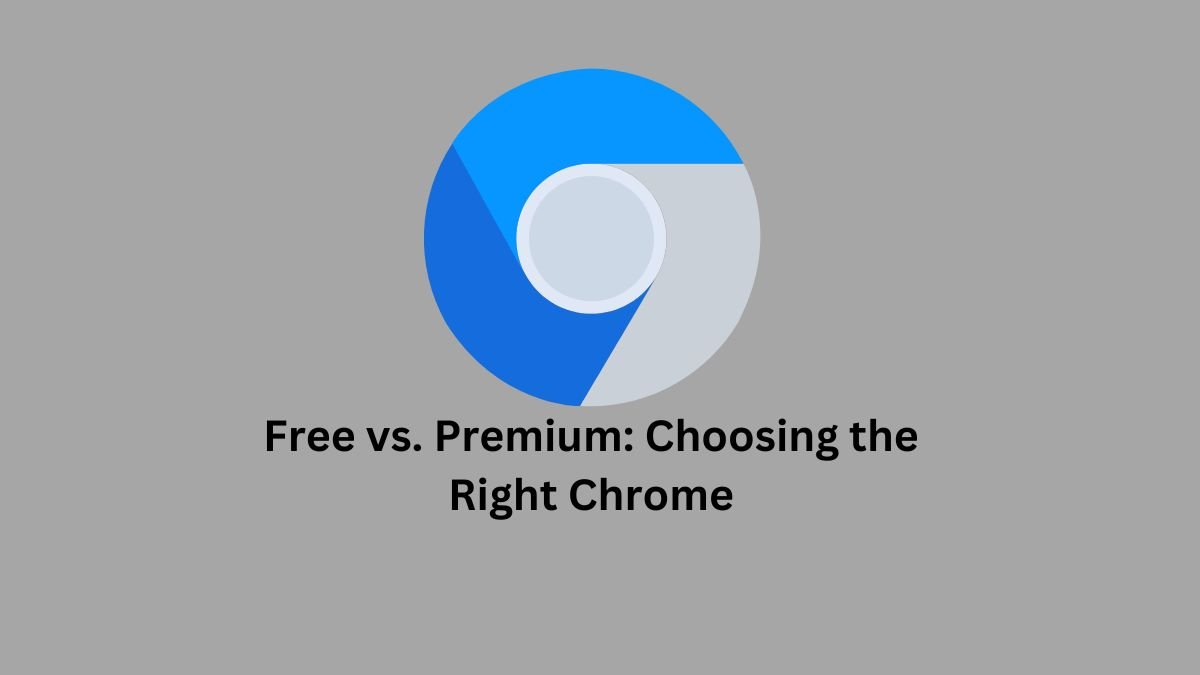 free-vs-premium-choosing-the-right-chrome