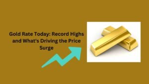 gold-rate-today-record-highs-and-whats-driving-the-price-surge